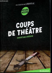 Coups de théâtre - Les enquêtes de Logicielle - heure noire