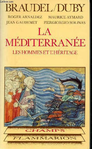 La Méditerranée - Les hommes et l'héritage - collection champs - 167
