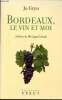 Bordeaux, le vin et moi. Gryn Jo