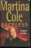 Faceless - the sensational new bestseller. Cole Martina