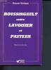 Boussingault entre Lavoisier et Pasteur - Biographie cordiale - collection trans. Kahane Ernest