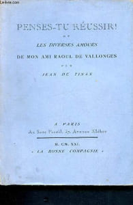 Penses-tu réussir! ou les diverses amours de mon ami raoul de vallonges