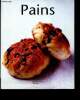 Pains - n°11- pains de base - miche au levain - pain bricohe - pain a la farine de chataignes - pain au jambon et olive - pain echalotes et lardons. ...