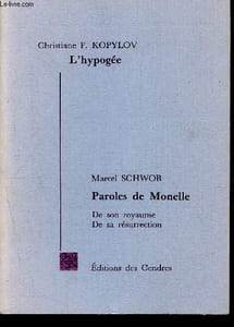 L'Hypogée, suivi de Paroles de Monelle, de son royaume, de sa résurrection