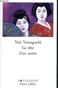 La tête d'un autre - Collection pavillons. Yoji Yamaguchi