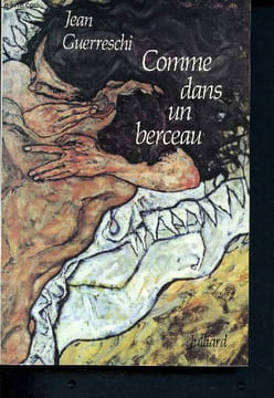 Comme dans un bercceau. Guerreschi Jean