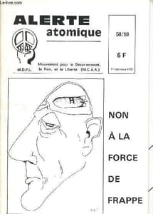 Alerte atomique -mouvement pour le désarmement, la paix et la liberté (M.C.A.A.) - Non à la force de frappe - N°58/59 - numéro spécial d'alerte atomique - l'armement nucléaire français et des supers-grands - la bombe et la militarisation de la société...