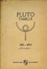Pluto tabelle 1851 - 1970 - berechnet f&uuml;r jeden Monatsersten - Ephemeride. Collectif