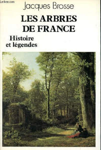 Arbres de France - histoire et legendes - Collection Terres de France