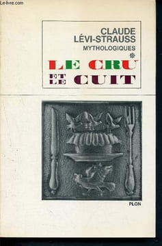 Le cru et le cuit - mythologiques. Lévi-Strauss Claude