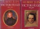 Victor Hugo - en 2 volumes - tome I : 1802-1843 et tome II : 1844-1870. Juin Hubert