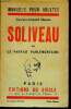 Soliveau ou le parfait parlementaire - Manuels pour adultes N°1- Suivi d'un essai sur le style parlementaire et d'une anthologie à l'usage de ...