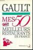 Mes 50 meilleurs restaurants de france. Gault Henri