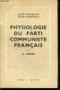 Physiologie du parti communiste francais - crise francaise crise mondiale. Rossi A.