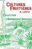 Cultures fruitières - collection d'enseignement horticole N°6- bibliothèque du technicien horticulteur - 2 éme édition. Louis André, Cuisance Pierre, ...