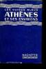 Athènes et ses environs - Les guides bleus - Corynthe, mycènes, delphies - clés du monde. Ambrière Francis
