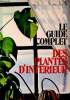 Le guide complet des plantes d'intérieur. Faust Joan Lee
