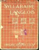 Syllabaire langlois - 2éme livret- méthode de lecture et d'écriture - 29éme édition. Collectif