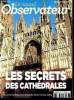 Le nouvel observateur - Hors série N°80 juillet aout 2012 - les secrets des cathédrales - l'invention gothique, aprés le moyen age, une architecture ...