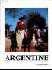 Argentine -6 mois en argentine -extrait du carnet de route de jacques cornet- pays de la pampa et des gauchos. Cornet Jacques, Kihm Georges