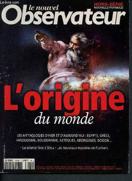 Le nouvel observateur - N°77 janvier février 2011 - L'origine du monde : les mythologies d'hier et d'aujourd'hui : grèce, egypte, hindouisme, ...