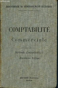 Comptabilité commerciale -Les procédés modernes : méthode centralisatrice - bibliothèque de l'enseignement technique- 3éme édition revue et corrigée. ...