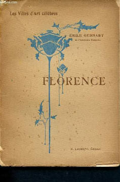 Les villes d'art célèbres - florence. Gebhart Emile
