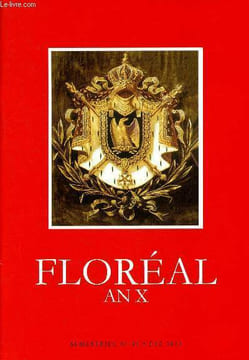 Floréal an X- Semestriel N°91 été 2011- le corps expéditionnaire français en italie - l'Alsace-Moselle pendant la dernière guerre - l'implantation ...