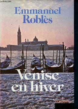 Venise en hiver - roman. Roblès Emmanuel