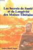 Les secrets de sant&eacute; et de long&eacute;vit&eacute; des moines tib&eacute;tains -fascicule. Argaz Andr&eacute;-Henri