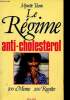 Le regime anti-cholesterol - 100 menus - 200 recettes. Tiano Myrette