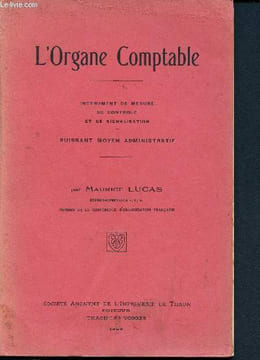 L'organe comptable instrument de mesure de controle et de signalisation- puissant moyen administratif. Lucas Maurice