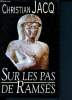 Sur les pas de rams&egrave;s. Jacq Christian