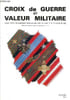 "Croix de guerre et valeur militaire- 4&eacute;me Trimestre N&deg;04-4 - le 2&eacute;me dragons - le 1er novembre 1954 dans les aur&egrave;s - le 7 mai ""dien bien phu aux ...