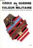 Croix de guerre et valeur militaire- Trimestre N&deg;99-1 - Congr&egrave;s nationale 1999, thonon les bains - la vie des sections - carnet croix de guerre - ...