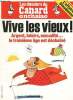 Les dossiers du canard enchainé- N°131 Avril 2014- Vive les vieux ! : argent, loisirs, sexualité.. le troisième age est déchainé - l'affaire ...