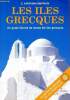 Les iles grecques - un guide illustré de totues les iles grecques. Karpodini-Dimitriadi E.