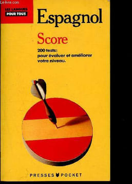Espagnol score 200 tests pour évaluer et améliorer votre niveau - les langues pour tous N° 1662 - 4. Chapron Jean, Gerboin Pierre