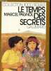 Le temps des secrets - collection 1000 soleils. Pagnol Marcel