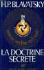 La doctrine secrète, tome 2 - synthèse de la science, de la religion et de l a philosophie -II cosmogenèse - eolution du symbolisme- science occulte ...