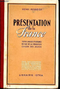 Présentation de la france - textes choisis et groupes en vue de la formation civique des jeunes - cours complémentaires collèges modernes et collèges techniques, mouvements de jeunesse et d'éducation populaire - cours d'adultes
