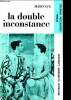 La Double inconstance - spécial documentation thématique - comédie - avec une notice biographique, littéraire et historique, des notes explicatives, ...