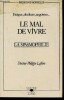 Le mal de vivre - la spasmophilie - fatigue, douleurs, angoisses... medecines nouveles. Lefèvre Philippe (Dr)