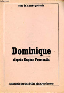 Dominique d'après Eugène Fromentin - Anthologie des plus belles histoires d'amour - écho de la mode présente - supplément à l'écho de la mode N°11 du 17 au 23 mars 1968