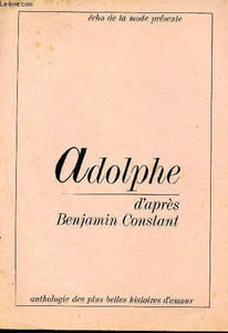 Adolphe d'après Benjamin Constant - Anthologie des plus belles histoires d'amour - écho de la mode présente - supplément à l'écho de la mode N°9 du 3 au 9 mars 1968