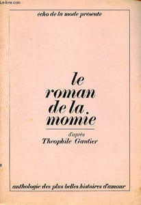 Le roman de la momie d'après Théophile Gautier - Anthologie des plus belles histoires d'amour - écho de la mode présente - supplément à l'écho de la mode N°18 du 5 au 11 mai 1968