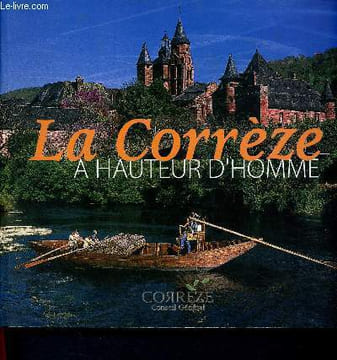 La Corrèze a hauteur d'homme. Rocher Jean-Louis, Olivier Luc