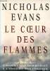 Le Coeur des flammes. Evans Nicholas