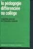 La pédagogie différenciée au collège - L'inspection Generale De L'education Nationale - Memoires Et Documents Scolaires. Collectif