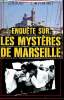 Enquête sur les mystères de marseille - avec la collaboration de Roger Arduin. Derogy Jacques, Pontaut Jean-Marie